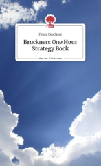 Buchcover: Bruckners One Hour Strategy Book